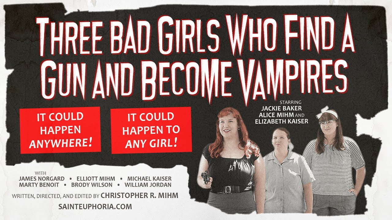 Three Bad Girls Who Find a Gun and Become Vampires Trailer