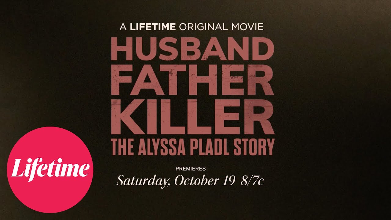 Husband, Father, Killer: The Alyssa Pladl Story Trailer